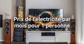 Prix de l'électricité par mois pour 1 personne : Estimation et astuces pour réduire votre facture